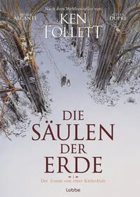 Follett / Alcante |  Die Säulen der Erde - Der Traum von einer Kathedrale | Buch |  Sack Fachmedien