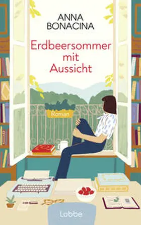 Bonacina | Erdbeersommer mit Aussicht | Buch | 978-3-7577-0108-6 | www.sack.de