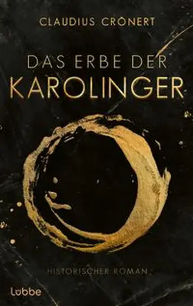 Crönert | Das Erbe der Karolinger | Buch | 978-3-7577-0110-9 | www.sack.de