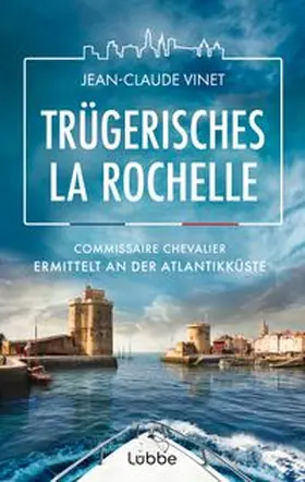 Vinet |  Trügerisches La Rochelle | Buch |  Sack Fachmedien
