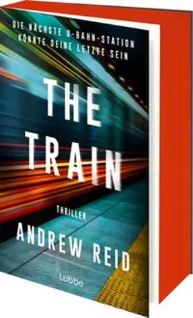 Reid |  The Train. Die nächste U-Bahn-Station könnte deine letzte sein | Buch |  Sack Fachmedien