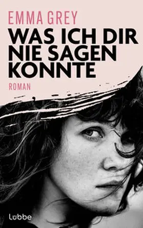 Grey |  Was ich dir nie sagen konnte | Buch |  Sack Fachmedien