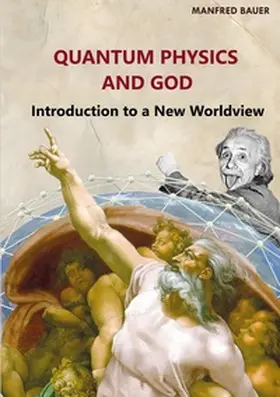 Bauer |  Quantum Physics and God | Buch |  Sack Fachmedien