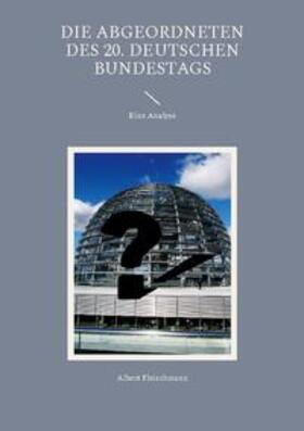Fleischmann | Die Abgeordneten des 20. Deutschen Bundestags | Buch | 978-3-7578-0089-5 | sack.de