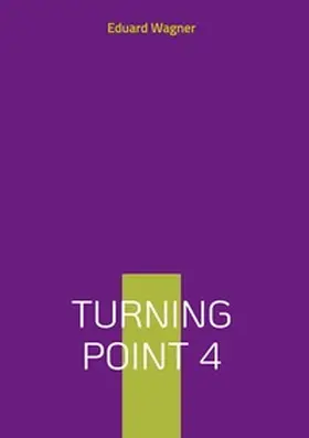 Wagner | Turning point 4 | Buch | 978-3-7578-0186-1 | www.sack.de