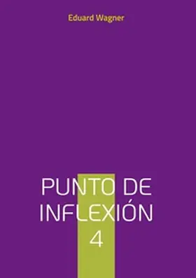 Wagner | Punto de inflexión 4 | Buch | 978-3-7578-0190-8 | www.sack.de