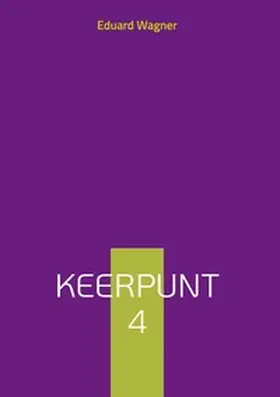 Wagner | Keerpunt 4 | Buch | 978-3-7578-0201-1 | www.sack.de