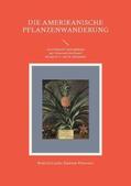 Laufer / Walravens |  Die amerikanische Pflanzenwanderung | Buch |  Sack Fachmedien