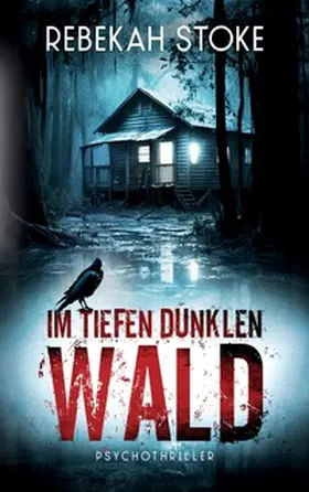 Stoke |  Im tiefen dunklen Wald | Buch |  Sack Fachmedien