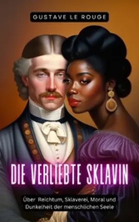 Le Rouge |  Die verliebte Sklavin | eBook | Sack Fachmedien