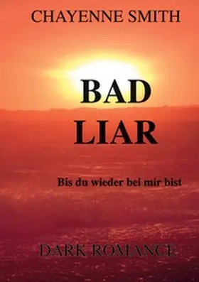 Smith |  Bad Liar | Buch |  Sack Fachmedien