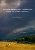 Jäger |  Handbook of Risk Adjusted Single Payment Present Worth (RASPPW) Factors | Buch |  Sack Fachmedien