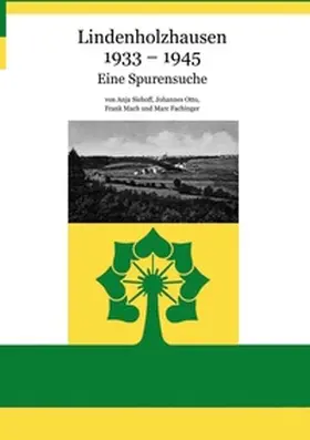 Siehoff / Otto / Mach |  Lindenholzhausen 1933 - 1945 | Buch |  Sack Fachmedien