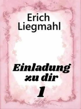 Liegmahl |  Einladung zu dir 1 | eBook | Sack Fachmedien