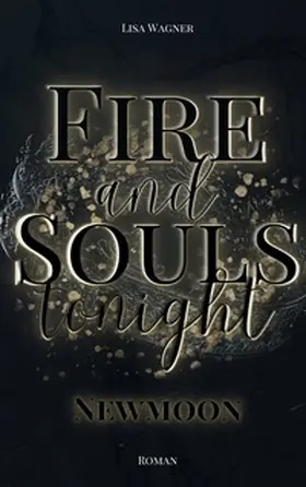 Wagner |  Fire and Souls tonight | Buch |  Sack Fachmedien