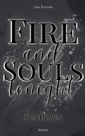 Wagner |  Fire and Souls tonight | Buch |  Sack Fachmedien