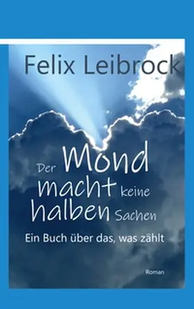 Leibrock |  Der Mond macht keine halben Sachen | Buch |  Sack Fachmedien