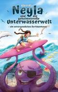 Müller |  Neyla und die geheimnisvolle Unterwasserwelt | Buch |  Sack Fachmedien