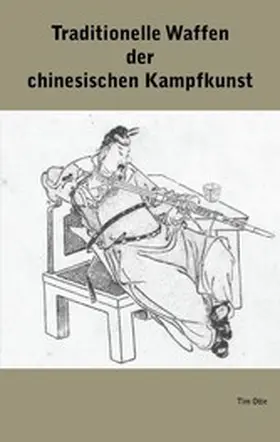 Otte |  Traditionelle Waffen der chinesischen Kampfkunst | eBook | Sack Fachmedien