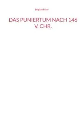 Ecker |  Das Puniertum nach 146 v. Chr. | Buch |  Sack Fachmedien