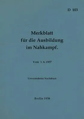 Heise |  D 103 Merkblatt für die Ausbildung im Nahkampf | eBook | Sack Fachmedien