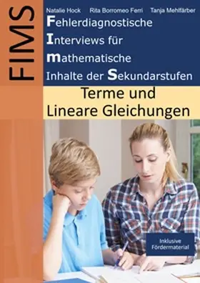 Hock / Borromeo Ferri / Mehlfärber |  Fehlerdiagnostische Interviews für mathematische Inhalte der Sekundarstufen (FIMS) | Buch |  Sack Fachmedien
