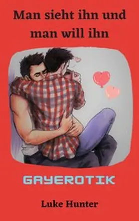 Hunter |  Man sieht ihn und man will ihn | eBook | Sack Fachmedien