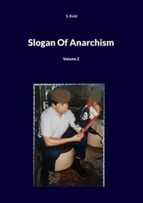 Kohl |  Slogan Of Anarchism | Buch |  Sack Fachmedien