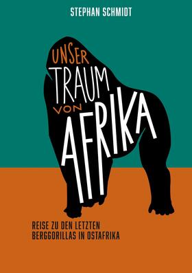 Schmidt | Unser Traum von Afrika | E-Book | sack.de