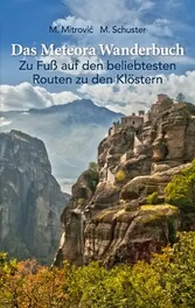 Mitrovic / Schuster |  Das Meteora Wanderbuch | eBook | Sack Fachmedien