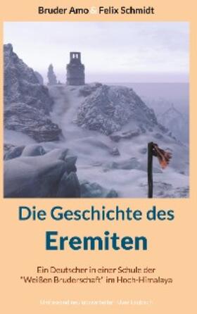 Laubach / Amo / Schmidt | Die Geschichte des Eremiten | E-Book | sack.de