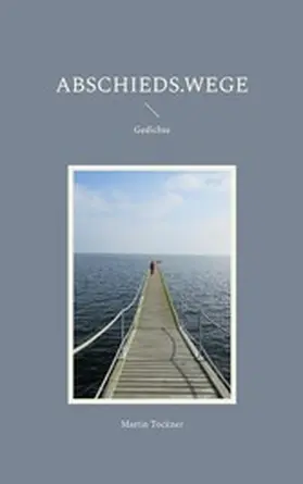 Tockner |  Abschieds.wege | eBook | Sack Fachmedien