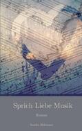 Hohmann |  Sprich Liebe Musik | eBook | Sack Fachmedien
