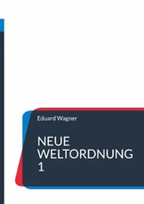 Wagner |  Neue Weltordnung 1 | eBook | Sack Fachmedien