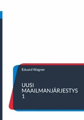Wagner |  Uusi maailmanjärjestys 1 | eBook | Sack Fachmedien