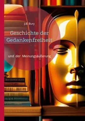 Bury |  Geschichte der Gedankenfreiheit | eBook | Sack Fachmedien