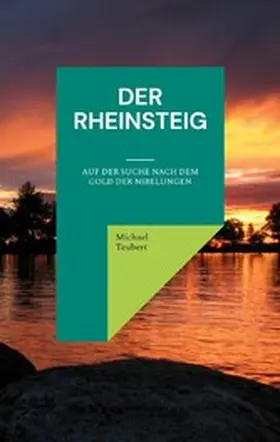 Teubert |  Der Rheinsteig | eBook | Sack Fachmedien
