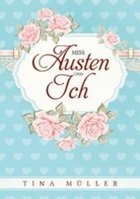 Müller | Miss Austen und ich | E-Book | sack.de