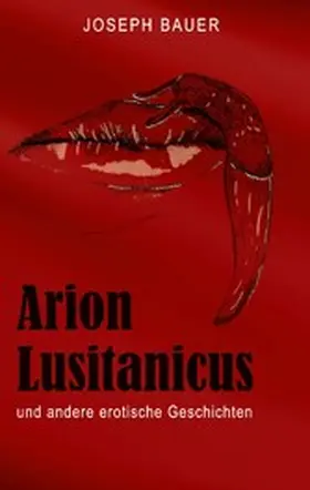 Bauer |  Arion Lusitanicus | eBook | Sack Fachmedien