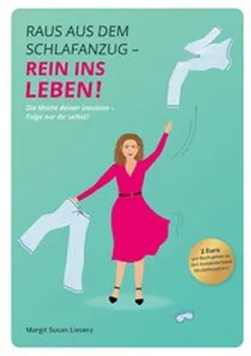 Lieverz |  Raus aus dem Schlafanzug - Rein ins Leben | eBook | Sack Fachmedien