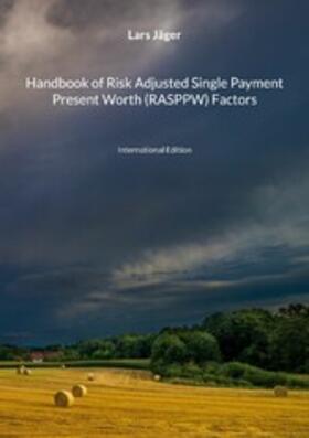 Jäger | Handbook of Risk Adjusted Single Payment Present Worth (RASPPW) Factors | E-Book | sack.de