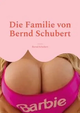 Schubert |  Die Familie von Bernd Schubert | eBook | Sack Fachmedien