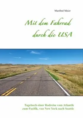 Maier |  Mit dem Fahrrad durch die USA | eBook | Sack Fachmedien