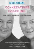 Steinke |  Sich zeigen: Co-kreatives Coaching und die Methode der Positionierung | Buch |  Sack Fachmedien
