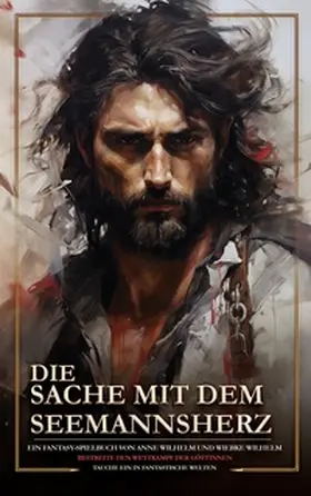Wilhelm |  Die Sache mit dem Seemannsherz | Buch |  Sack Fachmedien