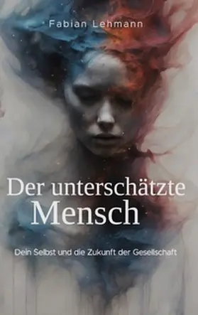 Lehmann |  Der unterschätzte Mensch | Buch |  Sack Fachmedien