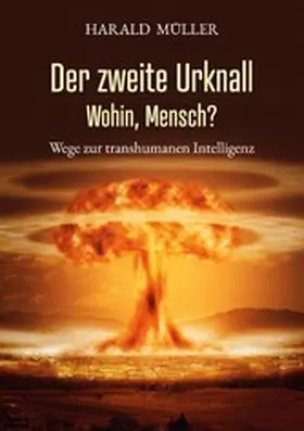 Müller |  Der zweite Urknall | eBook | Sack Fachmedien