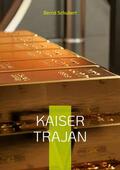 Schubert |  Kaiser Trajan | eBook | Sack Fachmedien