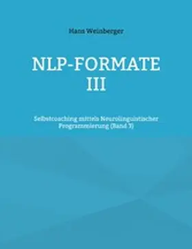 Weinberger |  NLP-Formate III | eBook | Sack Fachmedien