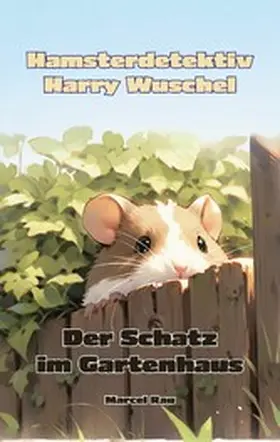 Rau |  Hamsterdetektiv Harry Wuschel | eBook | Sack Fachmedien